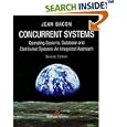 Concurrent Systems (2nd Edition) (International Computer Science Series) by J. Bacon
