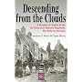 Descending From The Clouds: A Memoir of Combat in the 505 Parachute Infantry Regiment, 82d Airborne Division