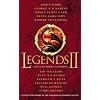 Legends 2: Eleven New Works by the Masters of Modern Fantasy: v. 2