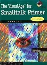 The VisualAge for Smalltalk Primer With CD ROM