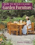 How to Build Classic Garden Furniture