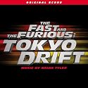 The Fast And The Furious:  Tokyo Drift [Original Motion Picture Score]