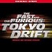 The Fast And The Furious:  Tokyo Drift [Original Motion Picture Score]