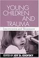 Young Children and Trauma: Intervention and Treatment