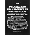 Volkswagen Transporter T4 Workshop Manual Owners Edition: Manual Diesel Models - Years 1996 to 1999 (Diesel Models 1996-1999)