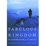 a fabulous kingdom the exploration of the arctic