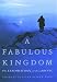 Book A Fabulous Kingdom: The Exploration of the Arctic