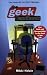 Image of The Geek Handbook: User Guide and Documentation for the Geek in Your Life