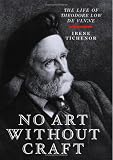 No Art Without Craft: The Life Of Theodore Low De Vinne, Printer