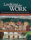 Looking for Work: Industrial Archeology in Columbia County, New York