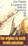 La guerre de 1948 en Palestine : Aux...
