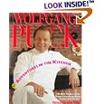 Adventures in the Kitchen: 175 New Recipes from Spago, Chinois on Main, Postrio and Eureka