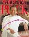 Adventures in the Kitchen: 175 New Recipes from Spago, Chinois on Main, Postrio and Eureka by Wolfgang Puck