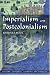 Imperialism and Postcolonialism (History: Concepts,Theories and Practice)