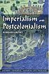 Imperialism and Postcolonialism (History: Concepts,Theories and Practice)