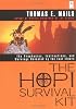 The Hopi Survival Kit: The Prophecies, Instructions and Warnings Revealed by the Last Elders