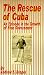 Book The Rescue of Cuba: An Episode in the Growth of Free Government