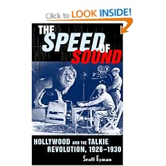 The Speed of Sound: Hollywood and the Talkie Revolution, 1926-1930