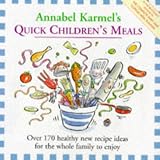 Annabel Karmel`s Quick Children`s Meals