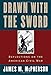 Drawn with the Sword: Reflections on the American Civil War