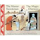 The Master Swordsman and the Magic Doorway: Two Legends from Ancient China by Alice Provensen
