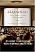 Adaptations: From Short Story to Big Screen: 35 Great Stories That Have Inspired Great Films