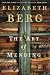 The Art of Mending: A Novel (Berg, Elizabeth)