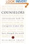 The Counselors: Conversations With 18 Courageous Women Who Have Changed The World