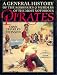 A General History of the Robberies and Murders of the Most Notorious Pirates (Conway Classics)