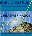 Creative Finance (Earl Huses Real Estate Series)