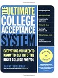 The Ultimate College Acceptance System
 Everything You Need to Know to Get Into the Right College for You with CDROM,
Danny Ruderman