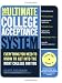 The Ultimate College Acceptance System: Everything You Need to Know to Get Into the Right College for You with CDROM