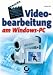 Videobearbeitung am Windows PC, m. CD-ROM