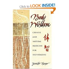 Body Wisdom: Self-healing Using Chinese and Natural Therapies
