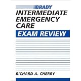 Intermediate Emergency Care Exam Review
