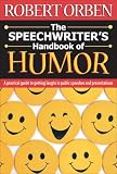 The Speechwriter's Handbook of Humour: A Practical Guide to Getting Laughs in Public Speeches and Presentations