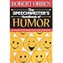 The Speechwriter's Handbook of Humour: A Practical Guide to Getting Laughs in Public Speeches and Presentations