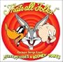 That's All Folks! Cartoon Songs from Merrie Melodies & Looney Tunes