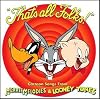 "That's All Folks!" Cartoon Songs From Merrie Melodies & Looney Tunes