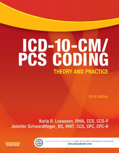 ICD-10-CM/PCS Coding: Theory and Practice, 2014 Edition, 1e