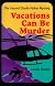 Vacations Can be Murder