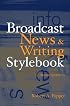 Broadcast News and Writing Stylebook (3rd Edition)