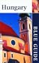 Blue Guide Hungary (Third Edition)  (Blue Guides)