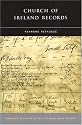 Church of Ireland Records (Maynooth Research Guides for Irish Local History)