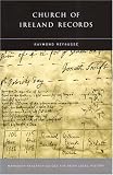 Church of Ireland Records (Maynooth Research Guides for Irish Local History)
