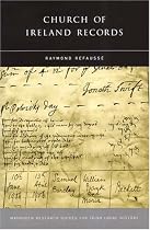 Church of Ireland Records (Maynooth Research Guides for Irish Local History)
