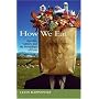 How We Eat: Appetite, Culture, and the Psychology of Food