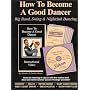 Big Band, Swing & Nightclub Dancing (How To Become a Good Dancer) [VHS]
