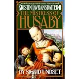 The Mistress of Husaby: Kristin Lavransdatter, Vol. 2 ~ Sigrid Undset