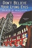 Don't Believe Your Lying Eyes: A Darryl Billups Mystery